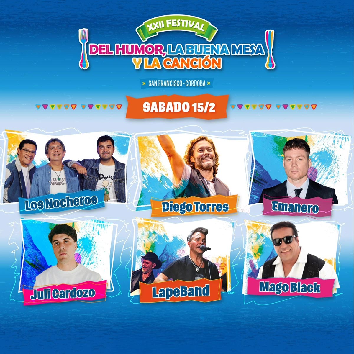 Grilla Artistas Festival del Humor, la Buena Mesa y la Canción sábado 15 de febrero de 2025