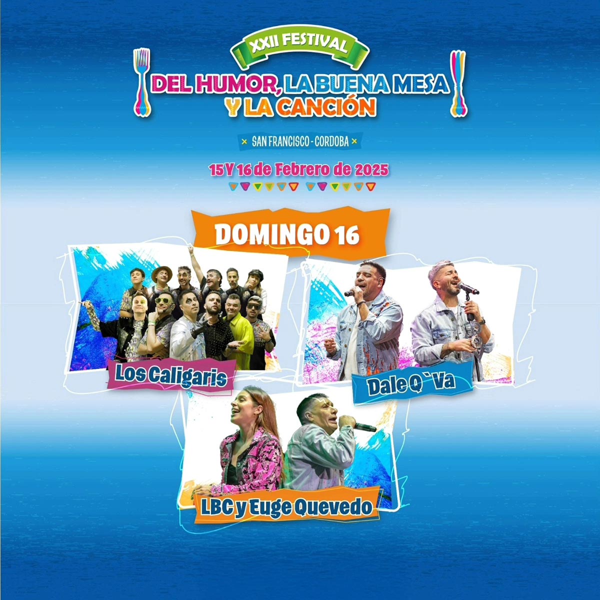 Grilla Artistas Festival del Humor, la Buena Mesa y la Canción domingo 16 de febrero de 2025