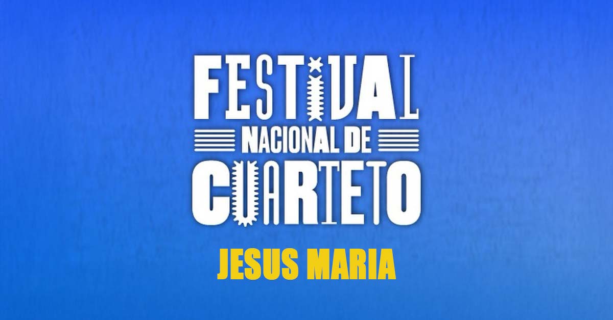 Festival Nacional De Cuarteto 2026 en Jesús María