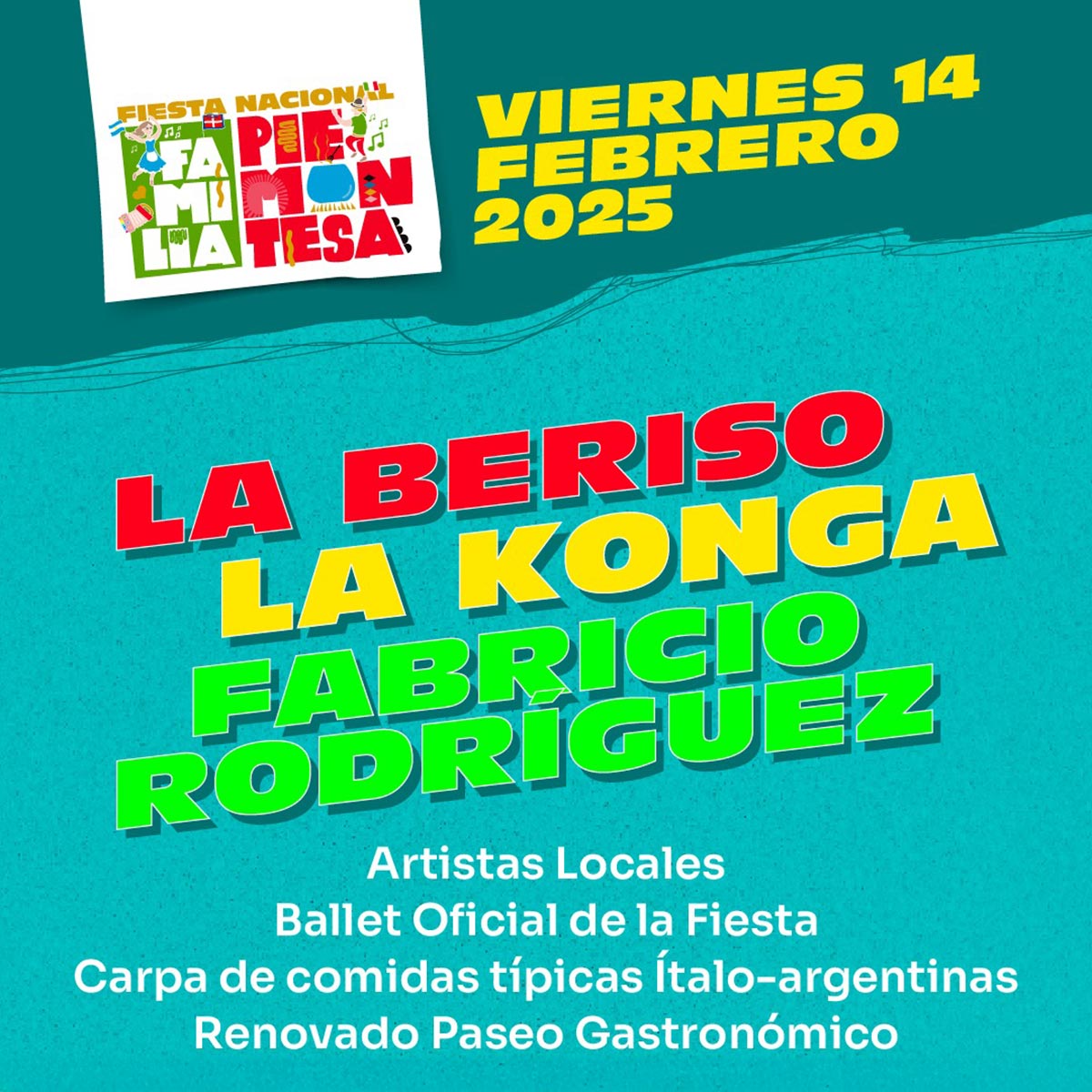 Grilla Artistas Fiesta de la Familia Piamontesa viernes 17 de febrero de 2025