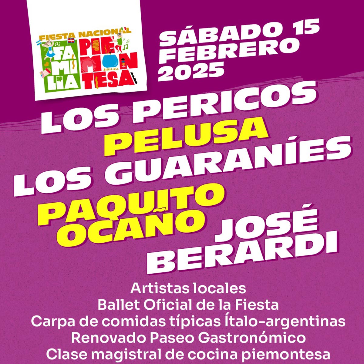 Grilla Artistas Fiesta de la Familia Piamontesa sábado 15 de febrero de 2025