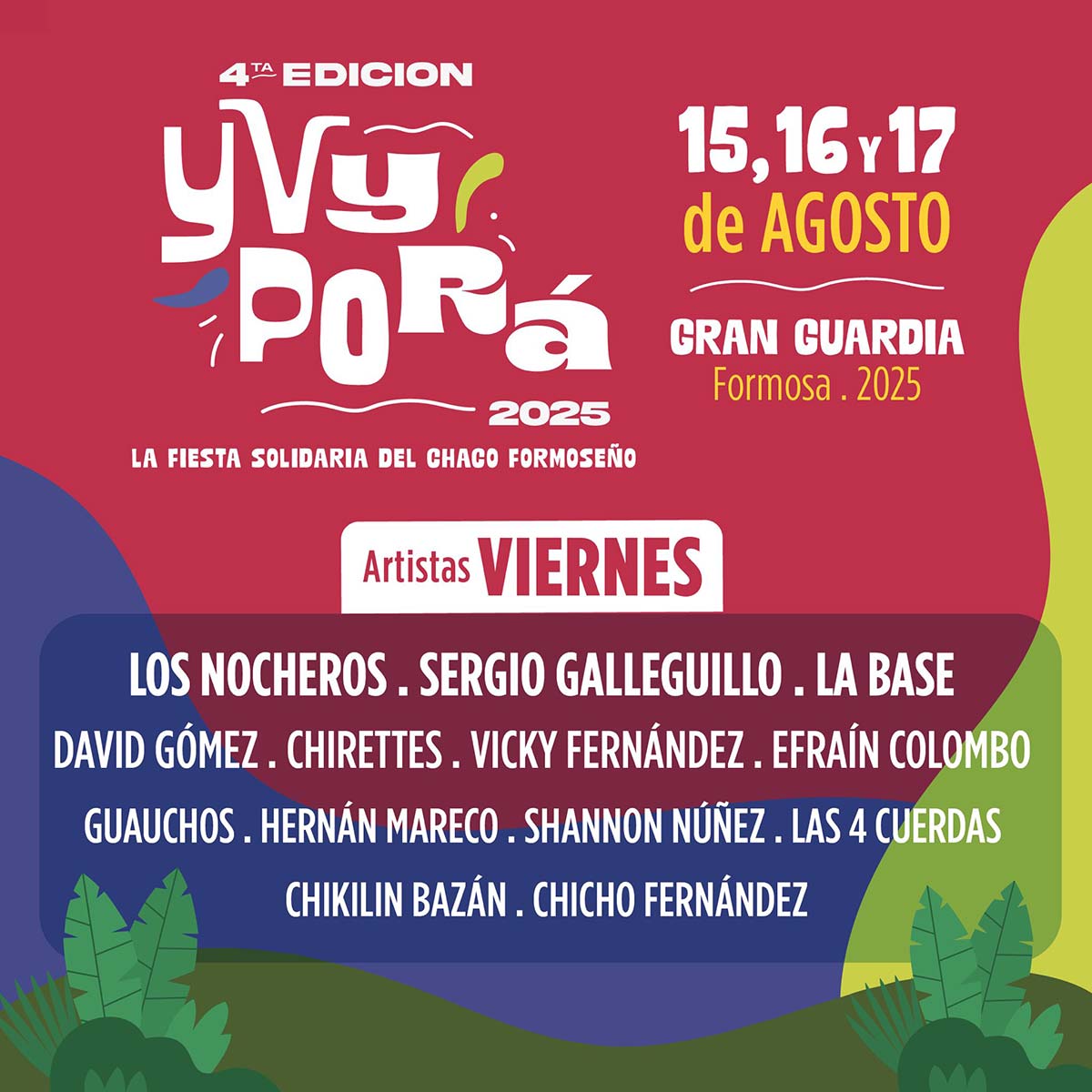 Grilla Artistas Fiesta Yvy Pora viernes 15 de agosto de 2025