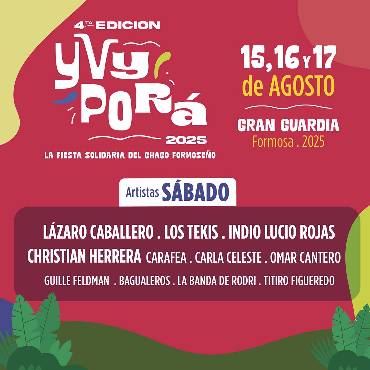 Grilla Artistas Fiesta Yvy Pora sábado 16 de agosto de 2025